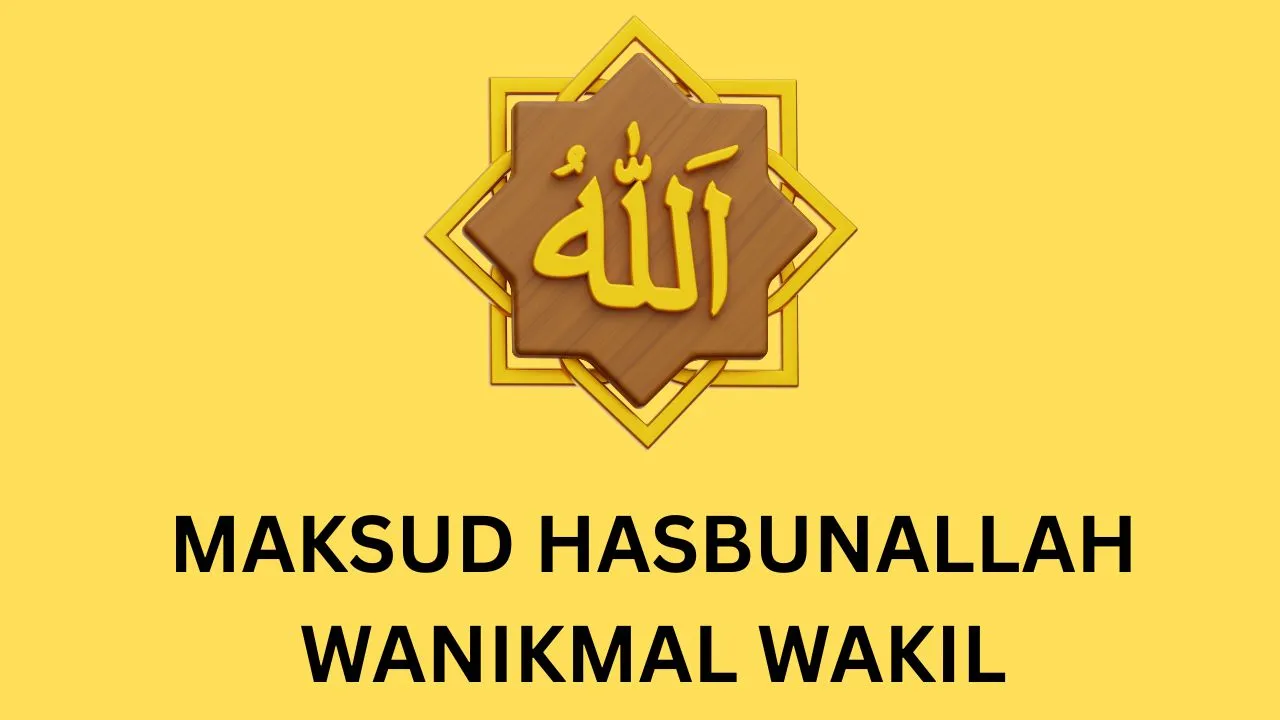 Apakah Maksud Hasbunallah Wanikmal Wakil