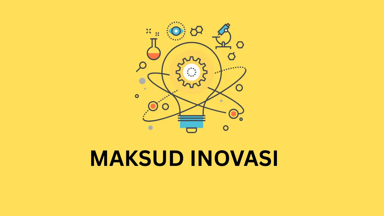 Apakah Maksud Inovasi